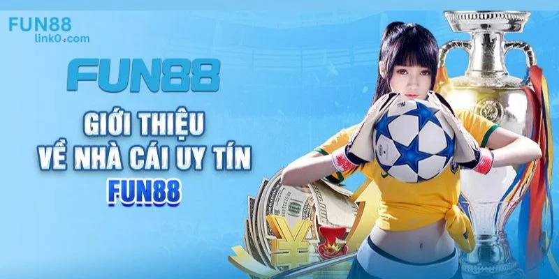 Nhà cái FUN88 từ lâu đã trở thành cái tên quen thuộc trong cộng đồng cá cược Việt. 
